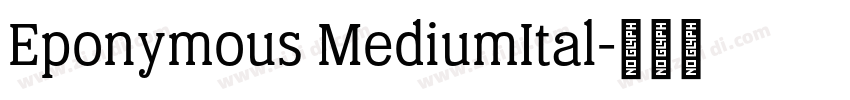 Eponymous MediumItal字体转换